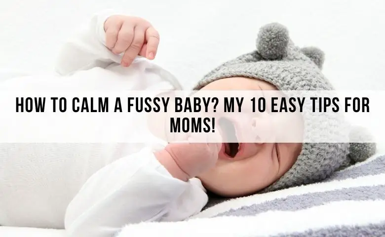 how to calm a fussy baby. how to calm a crying baby