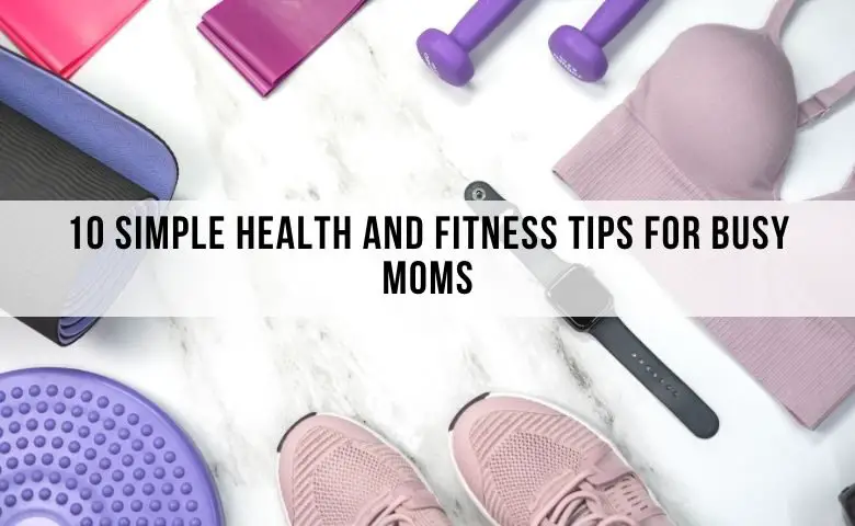 health and fitness routine for busy moms. health and fitness routine for working moms