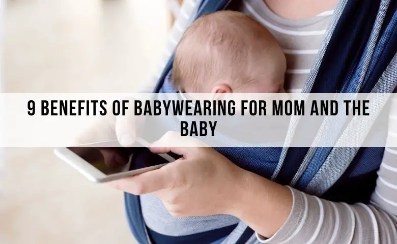 9 benefits of babywearing for mom and baby