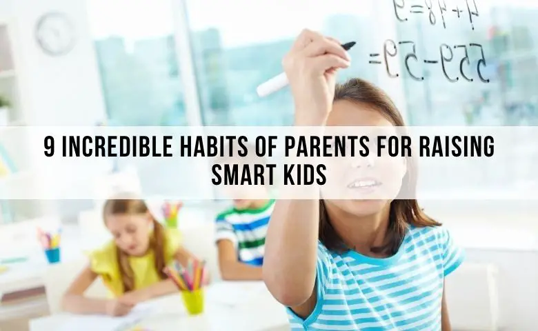 9 tips for raising smart kids