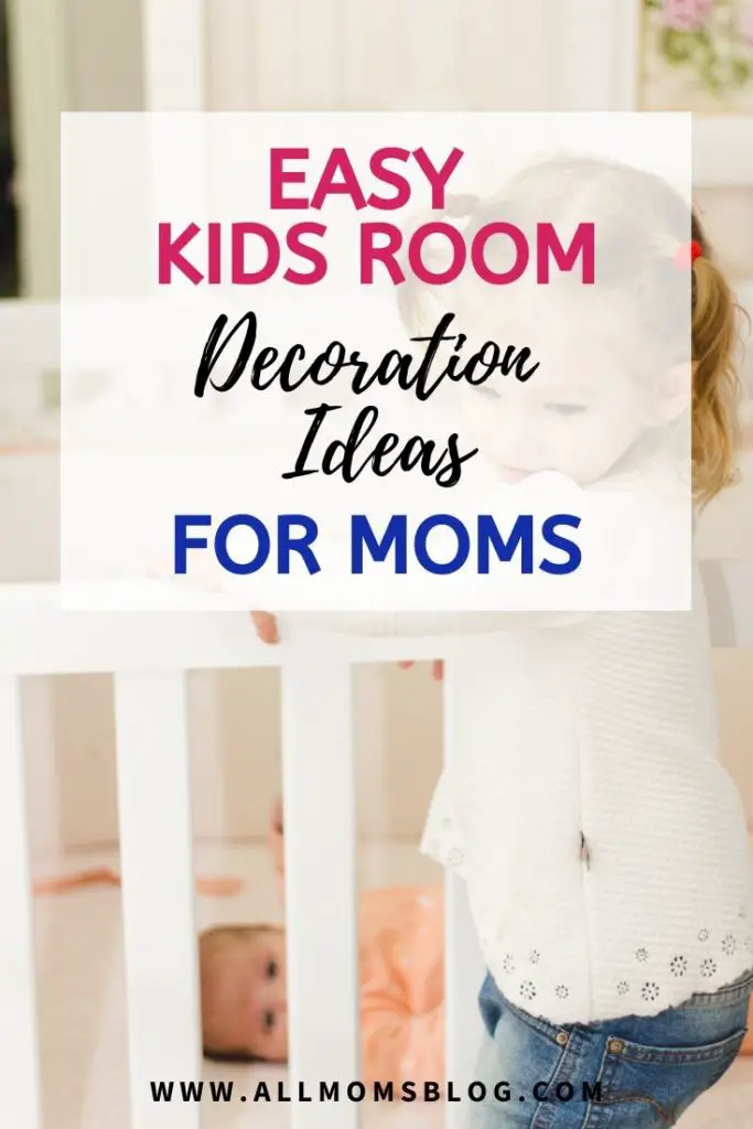 Best kids room decoration ideas for moms- allmomsblog