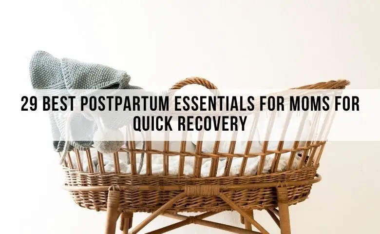 postpartum must haves for moms for easy recovery