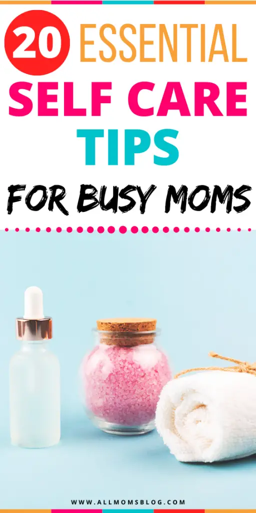 20 Essential Self-Care Ideas For Moms With Less Time - all moms blog