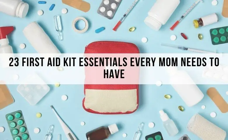 first aid kit essentials for moms
