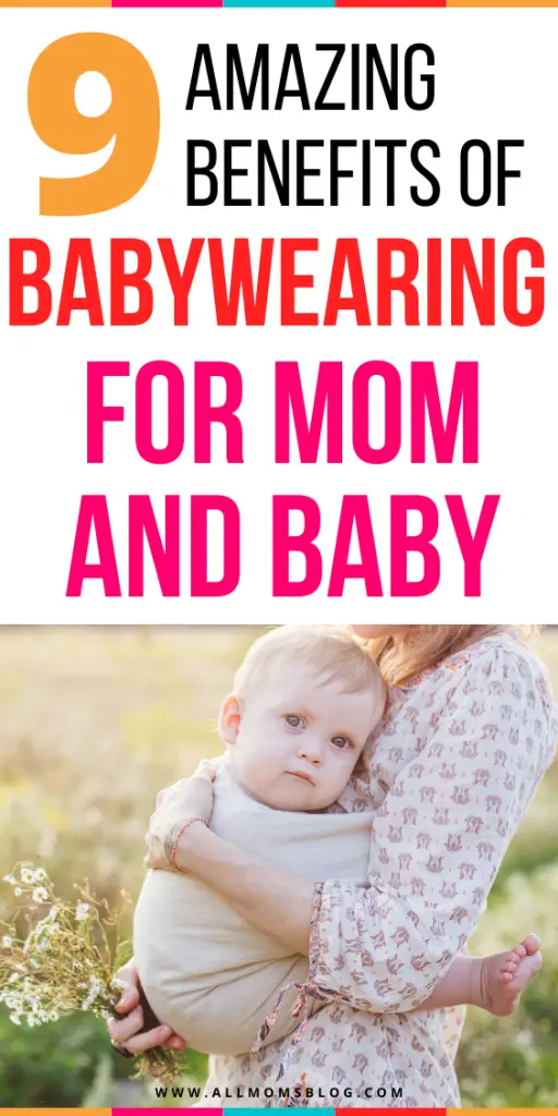 9 benefits of babywearing for mom and baby- all moms blog