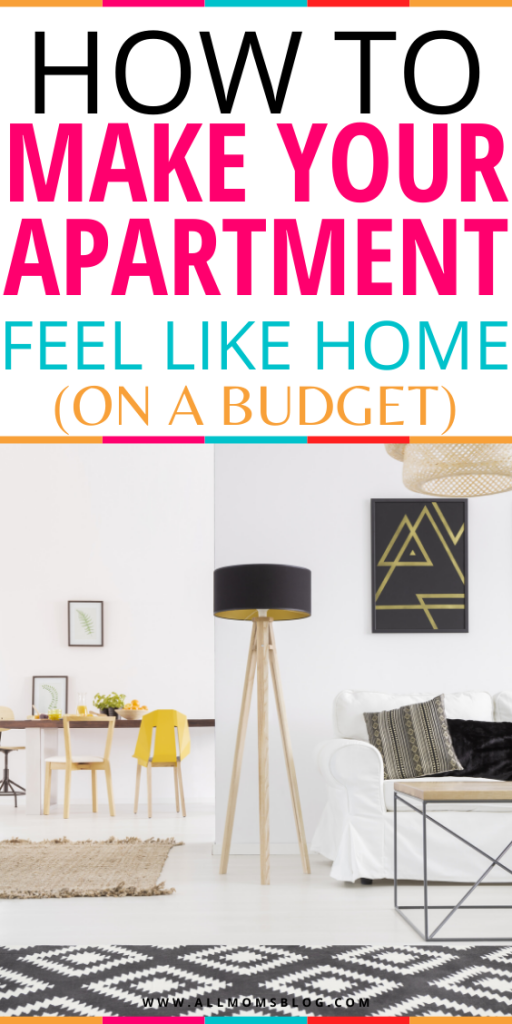 How To Make Your Apartment Feel Like Home - all moms blog