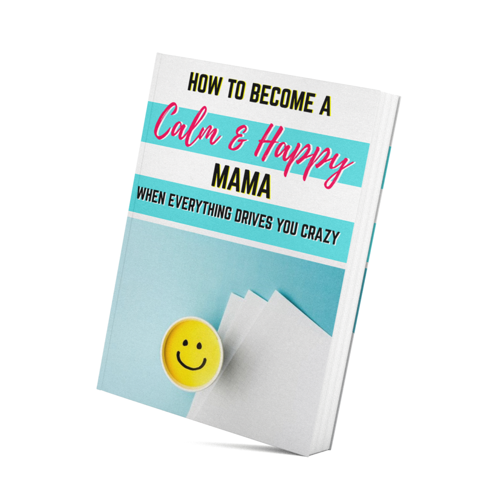 how to become a calm and happy mom- ebook cover1