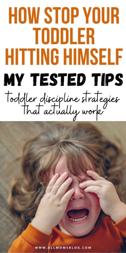 How to stop toddler hitting himself - tested gentle parenting tips Toddler crying and hitting himself on the floor with text overlay about how to stop toddler hitting himself and tested parenting tips